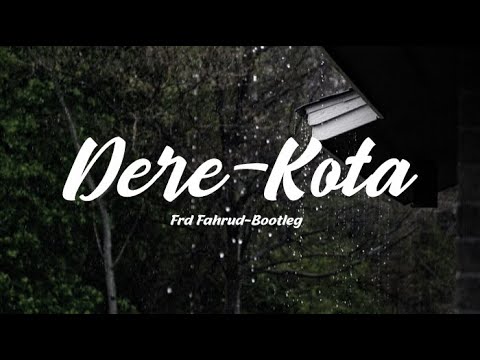 Dere-Kota (Monchi-Bootleg)