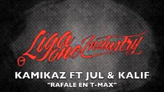 Kamikaz - Rafale en T-Max Ft Jul, Kalif hardcore