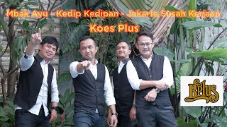 Download lagu Mbak Ayu - Kedip Kedipan - Jakarta Susah Kerjaan (Koes Plus) Medley LIVE Cover By BPlus Band mp3