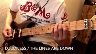 LOUDNESS / THE LINES ARE DOWN (Guitar Cover)