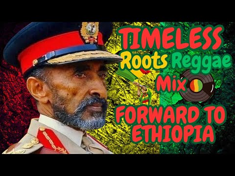 Forward To Ethiopia ❤️💛💚 | Timeless Roots Reggae Vinyl Mixtape – 2025