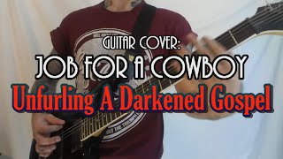 UNFURLING A DARKENED GOSPEL - Job For A Cowboy guitar cover