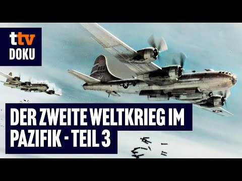 Der Zweite Weltkrieg im Pazifik - Folge 3: Angriff auf Japan (ORIGINALAUFNAHMEN,Atombombe Explosion)