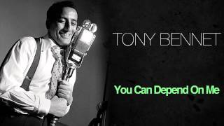 Tony Bennett - You Can Depend On Me