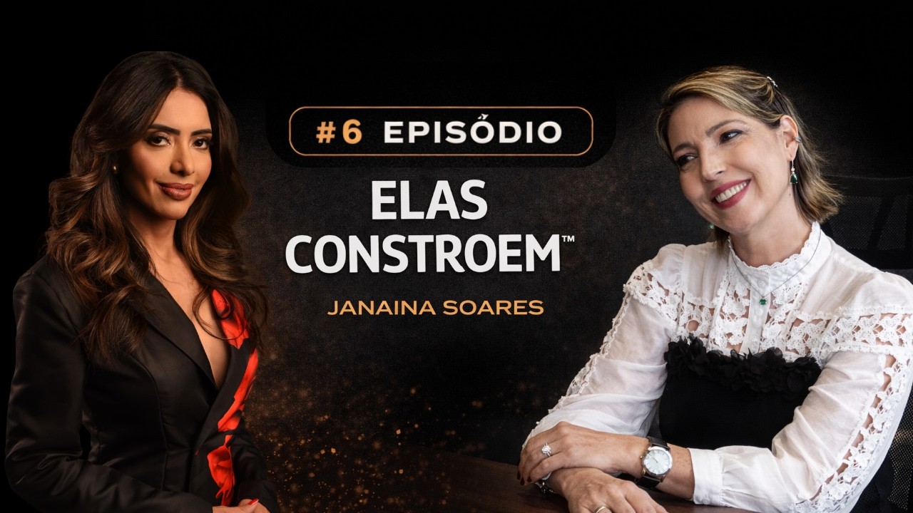 Podcast Elas Constroem — Episódio 06