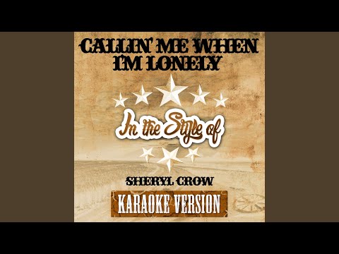 Callin Me When I'm Lonely video