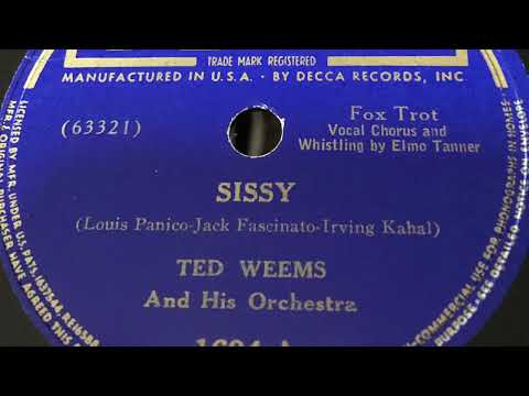 Sissy - Ted Weems & His Orchestra 1938