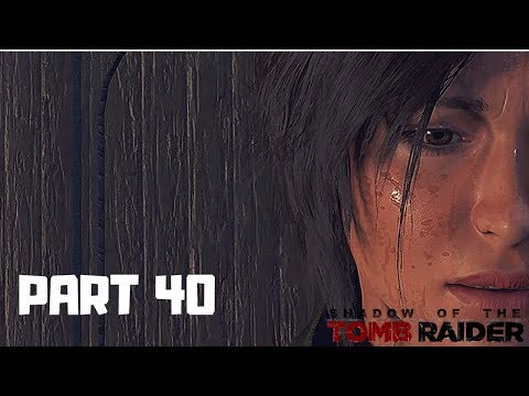 Shadow of the Tomb Raider PC (100% Walkthrough GamePlay) PART40