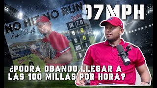 Angel Obando ha logrado hacer lanzamientos de 97 MPH. ¿Podrá llegar a las 100?