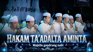 Download lagu HAKAM TA'ADALTA AMINTA MAJELIS GANDRUNG NABI SHOLAWAT TERBARU 🔵 mp3