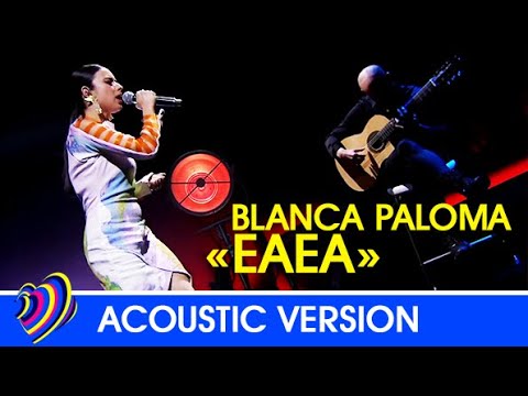 ACOUSTIC VERSION | Blanca Paloma - "Eaea"