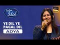 Indian Idol S14 Adya Mishra Ye Dil Ye Pagal Dil