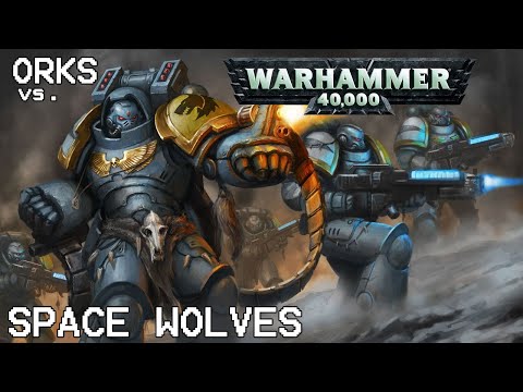 SPACE WOLVES vs ORKS (Warhammer 40.000 Narrative Battle Report)