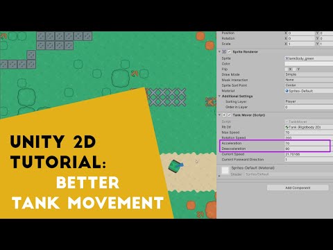 Adding acceleration to player movement in Unity 2d - Tank game tutorial P3