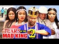 TEARS OF THE MAD KING SEASON 2 (New Movie)Zubby Micheal,Mary Igwe,Ugezu J Ugezu 2024 Nollywood Movie