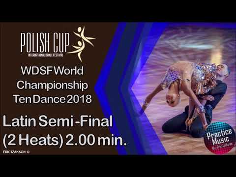 Latin Semi Final (2 Heats) 2.00min - World Championship Ten Dance 2018