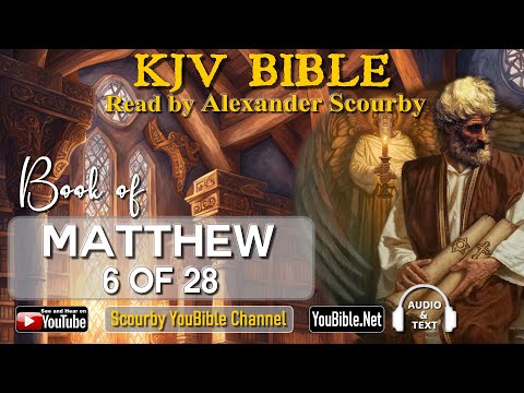 40-Book of Matthew | By the Chapter | 6 of 28 Chapters Read by Alexander Scourby| | God is Love