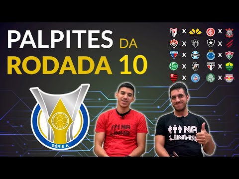 PALPITES DA 10ª RODADA DO BRASILEIRÃO 2024