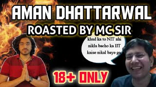 AMAN DHATTARWAL EXPOSED By MC SIR🤣 | 18+ ONLY | fans stay away/Unacademy plus moments