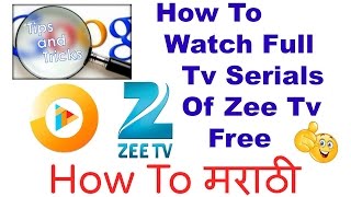 How To Watch Full Tv Serials Of Zee Tv Free
