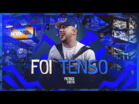 Patrick Costa - FOI TENSO (VÍDEO OFICIAL)