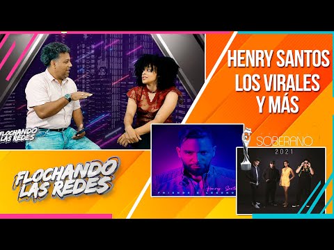 PREMIOS SOBERANO🥇2021 - LOS VIRALES - HENRY SANTOS 🎤- FLOCHANDO LAS REDES