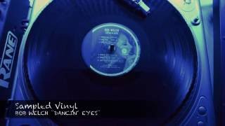 Sampled Vinyl 024. BOB WELCH ¨DANCIN´ EYES¨