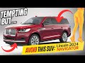 Don T Buy UNLESS You Can Handle THESE 4 Things 2024 Lincoln Navigator
