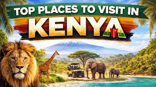 Top Best Places to Visit in Kenya | Ultimate Travel Guide 2026 | Venture Frame