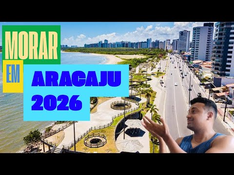 Living in Aracaju in 2026: the TRUTH that nobody tells you