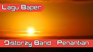 Download lagu Lagu Baper #1 Distorzy Band - Penantian mp3 Download lagu Lagu Baper #1 Distorzy Band - Penantian mp3