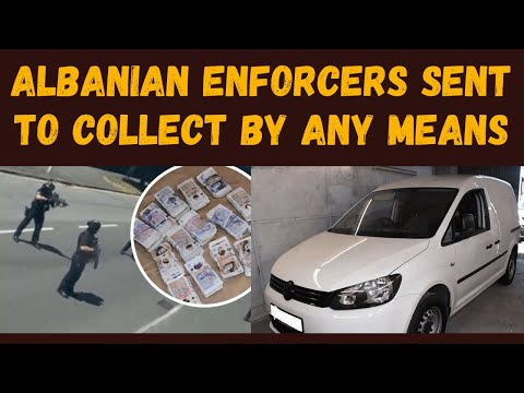 Albanian Mafia Enforcers Called To Recover The Cash By Any Means