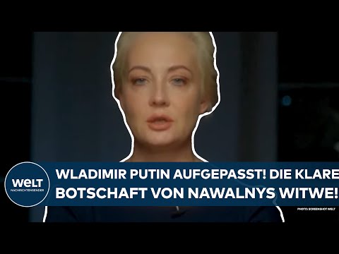 ALEXEJ NAWALNY: Putin aufgepasst! Die bewegende Videobotschaft von seiner Witwe Julia Nawalnaja