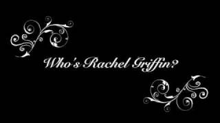 Who's Rachel Griffin?