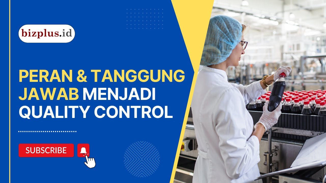 Peran dan Tanggung Jawab Quality Control