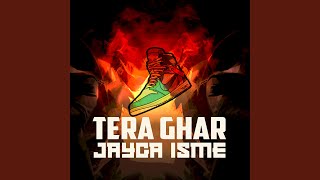 Download lagu Tera Ghar Jayga Isme mp3