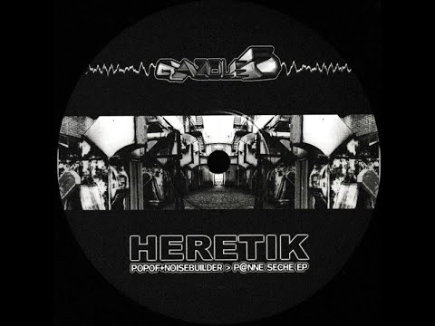 gazole 05 A Syphonage Noisebuilder, HERETIK