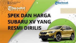 Digadang-gadang Jadi Penantang Honda HR V RS, Intip Spek dan Harga Subaru XV yang Resmi Diluncurkan