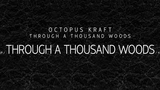 Octopus Kraft -  Крізь тисячі лісів