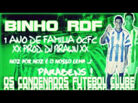🔵 BINHO RDF - 1 ANO DE FAMILIA OCFC - DJ BRAWN 🎶