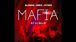 Drex x Aloman x Kydes - Mafia (July 2014) @SlimVideoZ