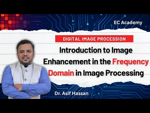 Image Enhancement in Frequency Domain | Introduction to Fourier Analysis