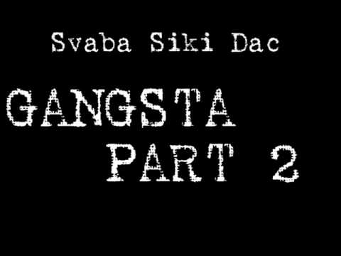 Svaba Siki & Dac Gangsta part 2