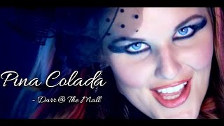 Pina Colada Remix - Darr @ The Mall - (Official HD MusicVideo) -  II BEST DANCE SONG II  VIDEO