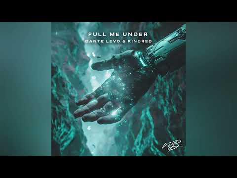 Dante Levo ft. Kindred - Pull Me Under