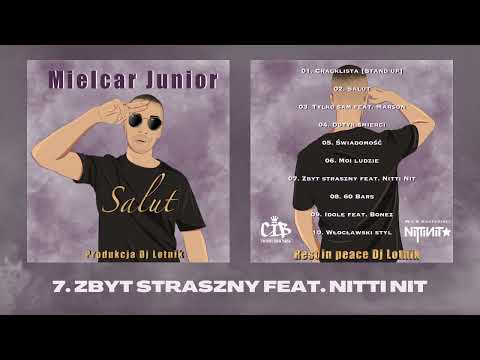 Mielcar Junior - Zbyt Straszny feat. Nitti Nit (Prod. Dj Lotnik)