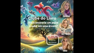 Zoom "Você é um Peixe?" com Caroline Szajman, Dra Mayla Faria e Taisa Campos