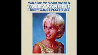 I Don’t Wanna Play House – Tammy Wynette