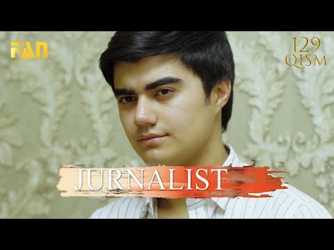 Журналист Сериали 129 - қисм / Jurnalist Seriali 129 - qism