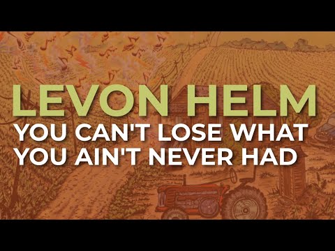 Video thumbnail for You Can’t Lose What You Ain’t Never Had